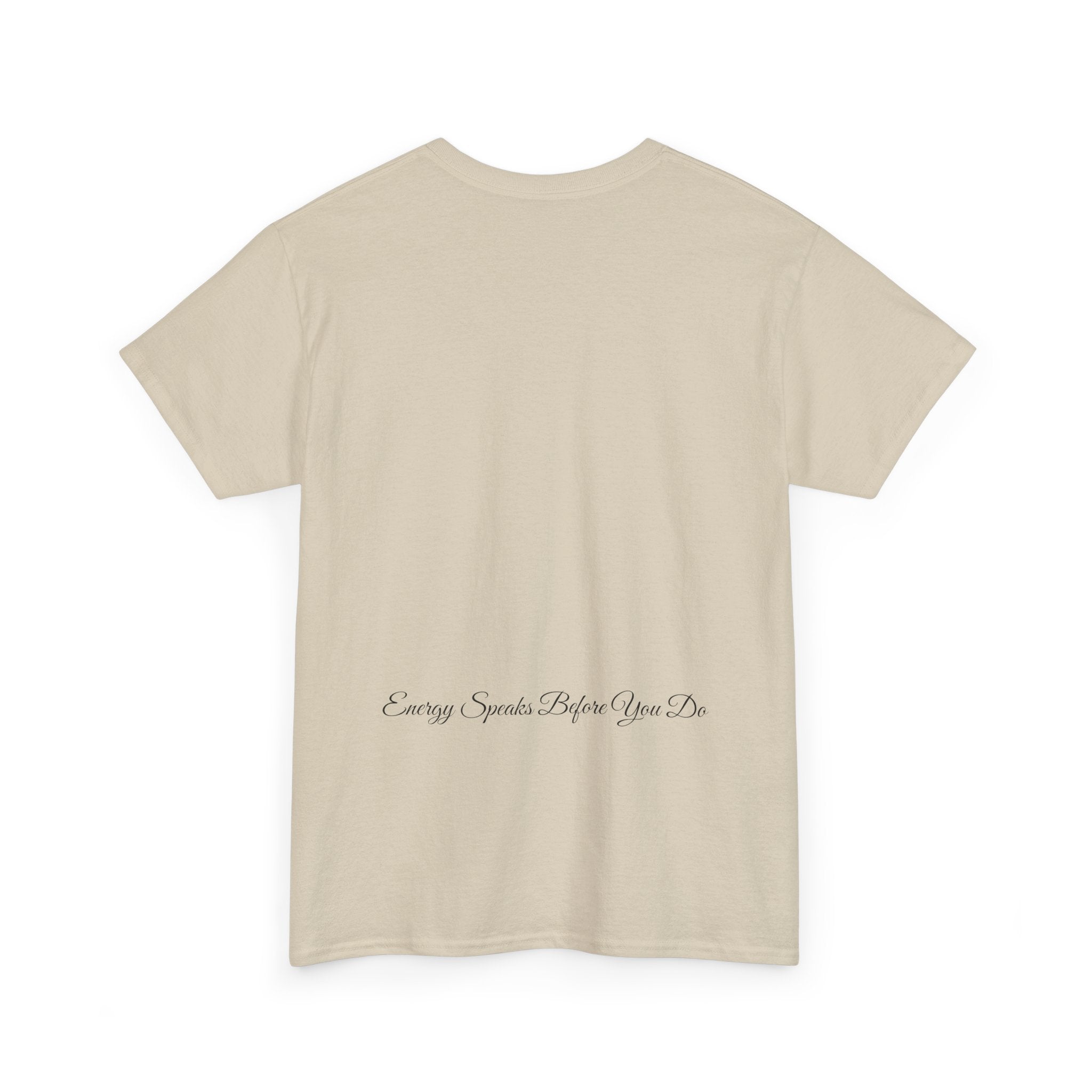 Bless Energy Signature Tee – Energy Speaks Before You Do Edition