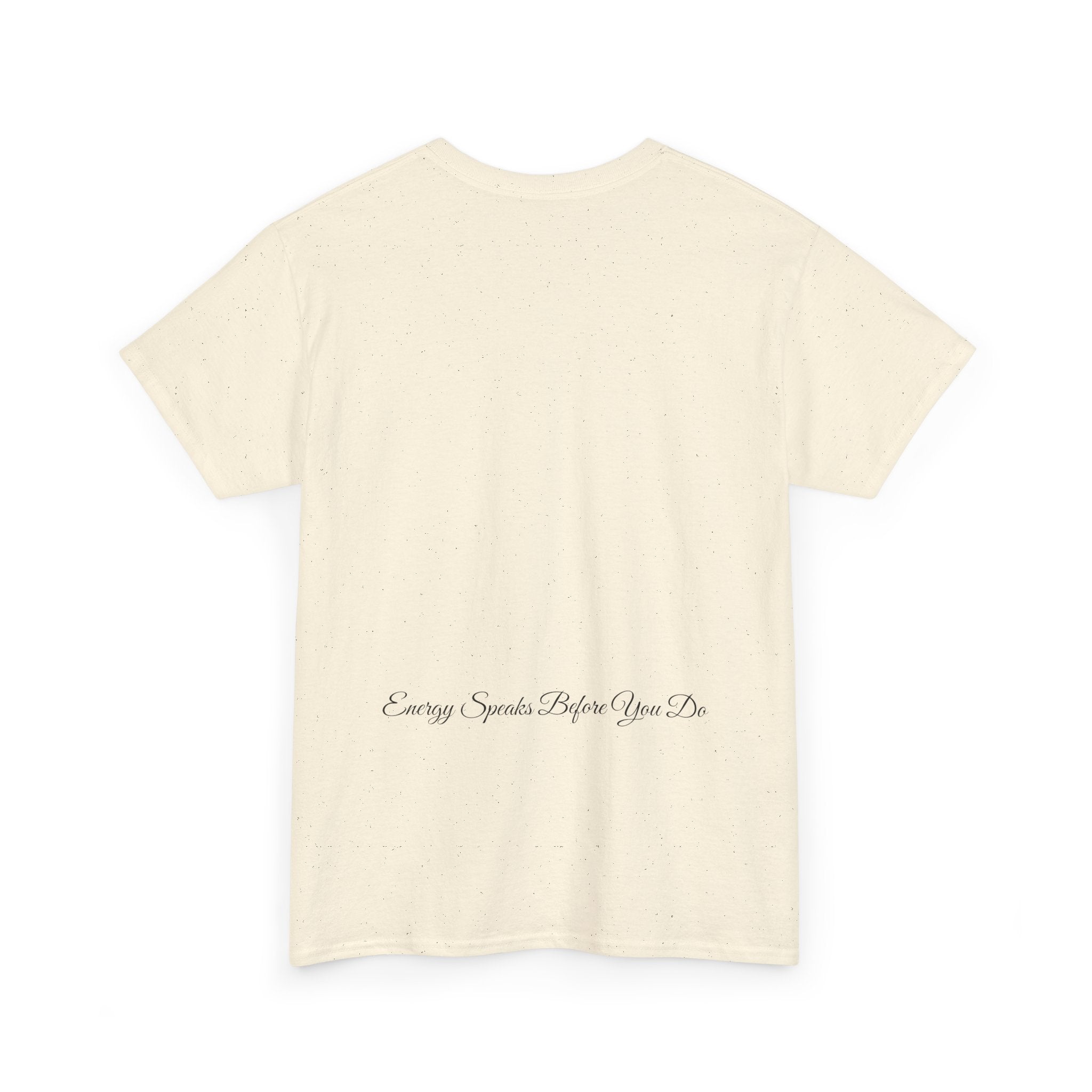 Bless Energy Signature Tee – Energy Speaks Before You Do Edition