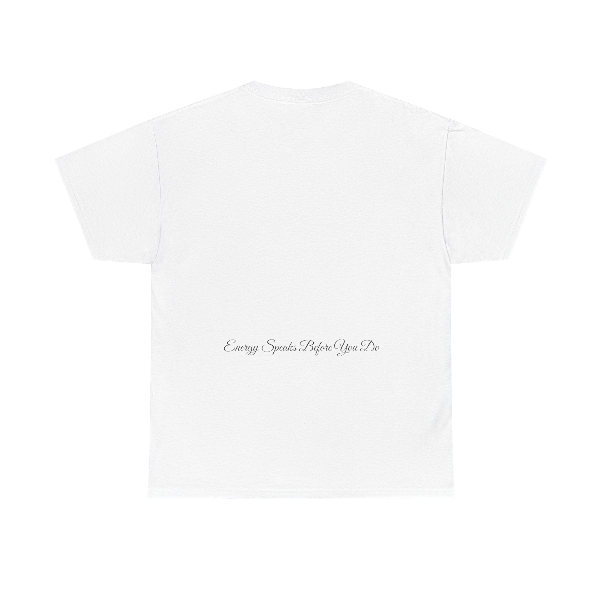 Bless Energy Signature Tee – Energy Speaks Before You Do Edition
