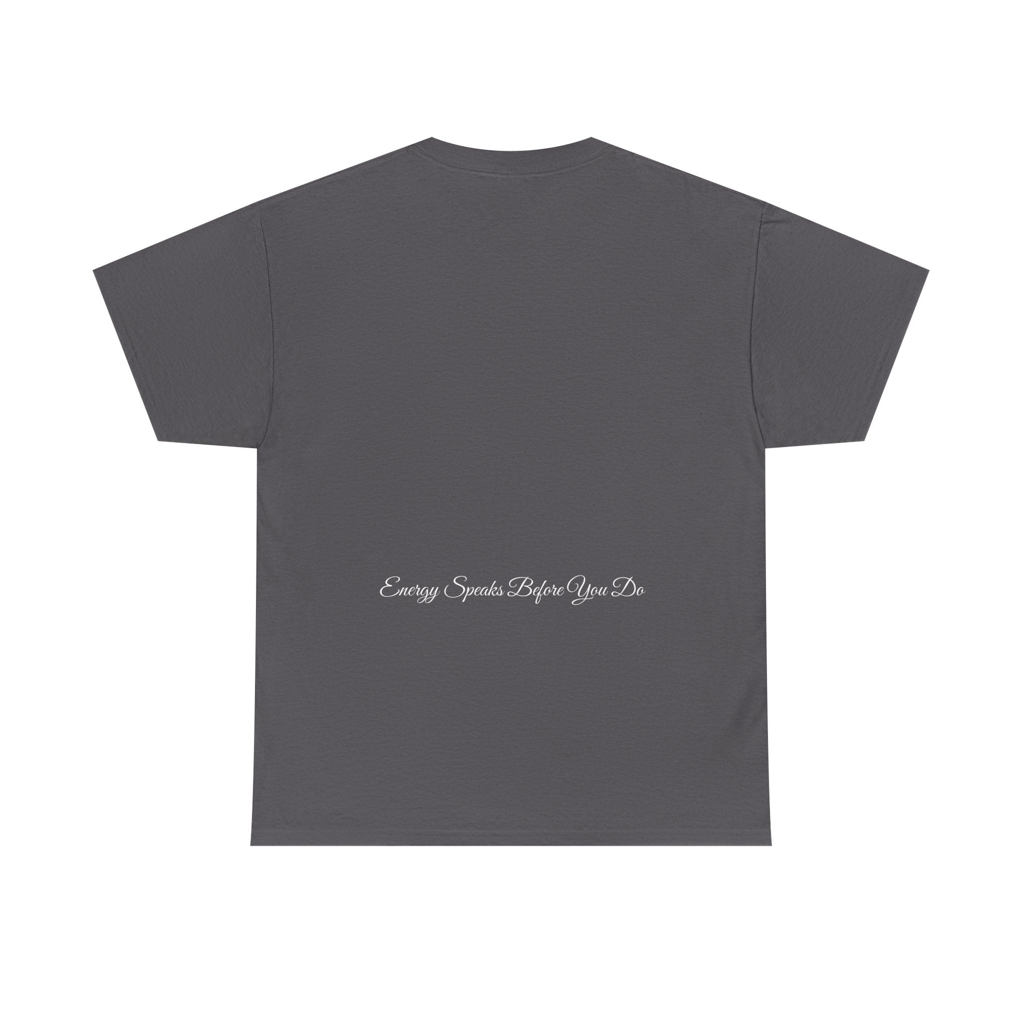 Bless Energy Signature Tee – Energy Speaks Before You Do Edition