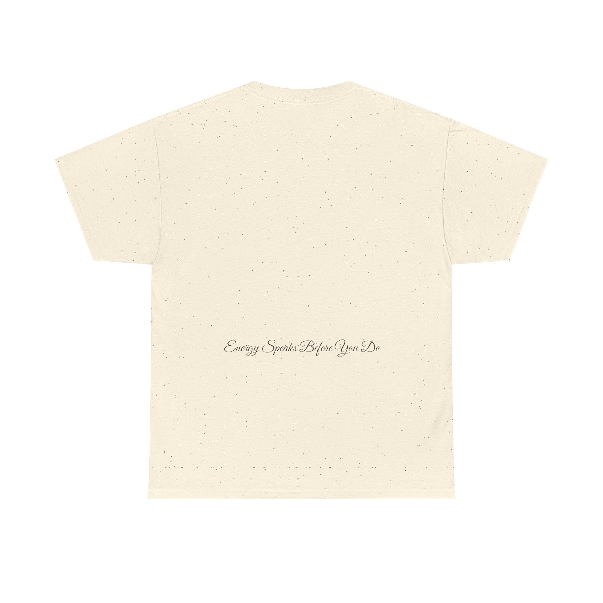 Bless Energy Signature Tee – Energy Speaks Before You Do Edition